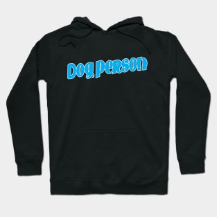 Dog Person Dog Lover Hoodie